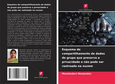 Couverture de Esquema de compartilhamento de dados de grupo que preserva a privacidade e não pode ser rastreado na nuvem