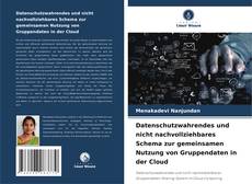 Copertina di Datenschutzwahrendes und nicht nachvollziehbares Schema zur gemeinsamen Nutzung von Gruppendaten in der Cloud