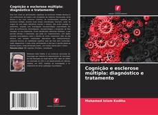 Couverture de Cognição e esclerose múltipla: diagnóstico e tratamento