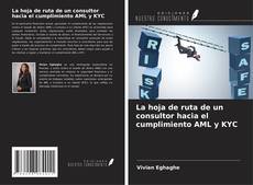 Portada del libro de La hoja de ruta de un consultor hacia el cumplimiento AML y KYC