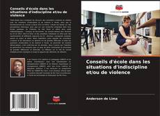 Conseils d'école dans les situations d'indiscipline et/ou de violence kitap kapağı