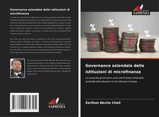 Bookcover of Governance aziendale delle istituzioni di microfinanza