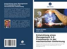 Copertina di Entwicklung eines Management 5.0 Frameworks in der mechanischen Umformung