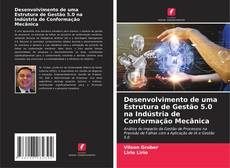 Buchcover von Desenvolvimento de uma Estrutura de Gestão 5.0 na Indústria de Conformação Mecânica