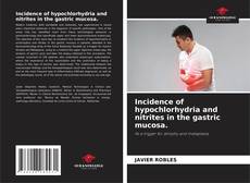Copertina di Incidence of hypochlorhydria and nitrites in the gastric mucosa.