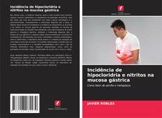 Buchcover von Incidência de hipocloridria e nitritos na mucosa gástrica