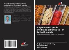 Bookcover of Regolamenti per la medicina erboristica - in tutto il mondo