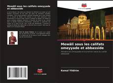 Mewâlî sous les califats omeyyade et abbasside kitap kapağı