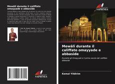 Bookcover of Mewâlî durante il califfato omayyade e abbaside