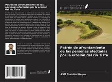 Portada del libro de Patrón de afrontamiento de las personas afectadas por la erosión del río Tista