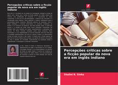 Portada del libro de Percepções críticas sobre a ficção popular da nova era em inglês indiano