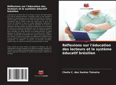 Copertina di Réflexions sur l'éducation des lecteurs et le système éducatif brésilien