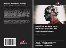 Bookcover of Algoritmo genetico come strumento ausiliario nel predimensionamento