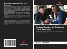 Seven Secrets to Growing Your Business kitap kapağı