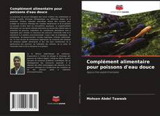 Capa do livro de Complément alimentaire pour poissons d'eau douce 