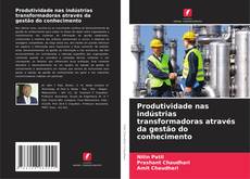 Couverture de Produtividade nas indústrias transformadoras através da gestão do conhecimento