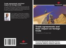 Buchcover von Trade agreements and their impact on foreign trade