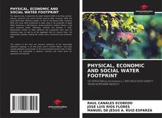 Buchcover von PHYSICAL, ECONOMIC AND SOCIAL WATER FOOTPRINT