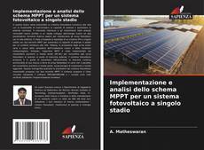 Portada del libro de Implementazione e analisi dello schema MPPT per un sistema fotovoltaico a singolo stadio