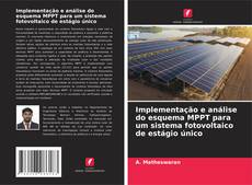 Couverture de Implementação e análise do esquema MPPT para um sistema fotovoltaico de estágio único