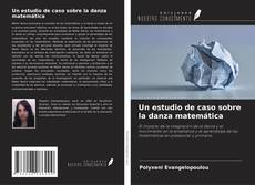 Portada del libro de Un estudio de caso sobre la danza matemática