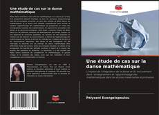 Capa do livro de Une étude de cas sur la danse mathématique 