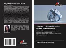 Portada del libro de Un caso di studio sulla danza matematica