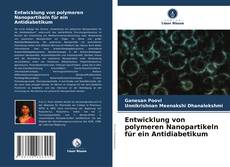 Copertina di Entwicklung von polymeren Nanopartikeln für ein Antidiabetikum