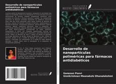 Couverture de Desarrollo de nanopartículas poliméricas para fármacos antidiabéticos