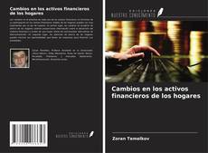 Capa do livro de Cambios en los activos financieros de los hogares 