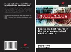 Couverture de Shared medical records in the era of computerized medical records