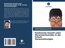 Copertina di Emotionale Gewalt unter Heranwachsenden in der Schule Voraussetzungen