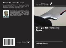 Обложка Trilogía del crimen del Congo