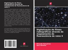 Buchcover von Digitalização de filmes radiográficos através de mapeamento de fluorescência de raios X