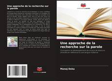 Capa do livro de Une approche de la recherche sur la parole 