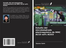 Portada del libro de Estudio del microtaladrado electroquímico de MMC Al/10 vol% Al2O3