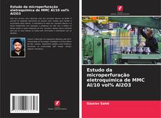 Couverture de Estudo da microperfuração eletroquímica de MMC Al/10 vol% Al2O3