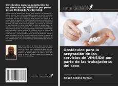 Portada del libro de Obstáculos para la aceptación de los servicios de VIH/SIDA por parte de las trabajadoras del sexo