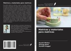 Обложка Matrices y materiales para matrices