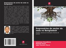 Couverture de Empresários do sector da seda no Bangladesh