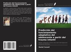 Обложка Predicción del funcionamiento adaptativo del adolescente a partir del trauma infantil