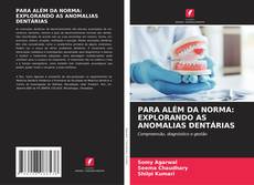 Buchcover von PARA ALÉM DA NORMA: EXPLORANDO AS ANOMALIAS DENTÁRIAS