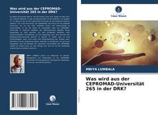 Copertina di Was wird aus der CEPROMAD-Universität 265 in der DRK?