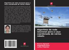 Buchcover von Algoritmo de rede neuronal para a caça coordenada de vários robots