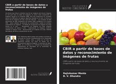 Portada del libro de CBIR a partir de bases de datos y reconocimiento de imágenes de frutas