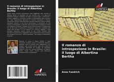 Portada del libro de Il romanzo di introspezione in Brasile: il luogo di Albertina Bertha