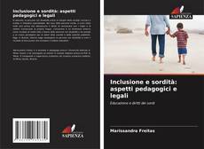 Inclusione e sordità: aspetti pedagogici e legali的封面