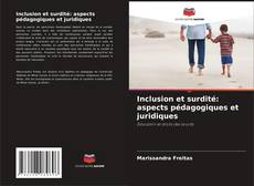 Bookcover of Inclusion et surdité: aspects pédagogiques et juridiques