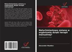 Buchcover von Natychmiastowa zmiana w organizmie dzięki terapii manualnej?