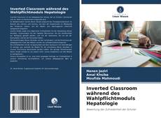 Inverted Classroom während des Wahlpflichtmoduls Hepatologie kitap kapağı